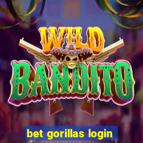 bet gorillas login